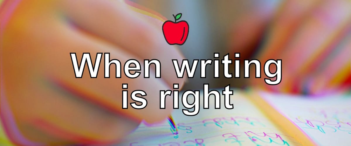 ⛾ When writing is right